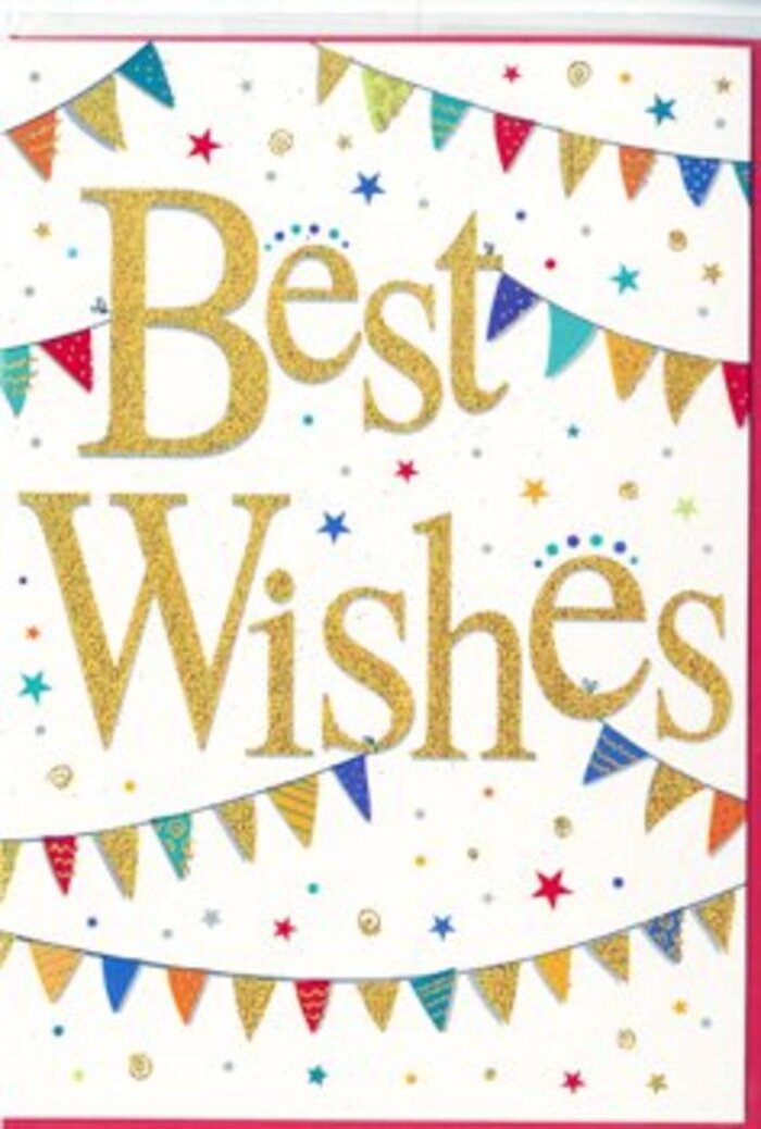 The card displayed here exudes a sense of joyful occasion, much like the atmosphere around Hornsey on a festival day. The base of the card is a smooth, crisp white, providing a calm, uncluttered stage for the celebratory design. Dominating the centre, the words Best Wishes are written in generous, looping gold script, slightly raised so they catch both light and shadow. The gold has a fine glittery sheen, subtle rather than brash, giving the impression of a hand-finished, premium greeting that has been crafted with care. Around the main wording, two garlands of bunting sweep in wide, relaxed arcs, one closer to the top and one more toward the bottom edge. The tiny triangular flags alternate through a cheerful palette of rich primary and secondary colours-ruby red, sapphire blue, emerald green, and warm yellow-with each piece bearing its own simple decorative touch, from neat polka dots to linear stripes and tiny geometric prints. The flags share a faint sparkle, which ties them visually to the central lettering. In the spaces between the bunting and words, scatterings of miniature stars and dots appear, like small bursts of confetti suspended mid-fall after a moment of celebration on Hornsey High Street. The overall composition feels light and dynamic, with the arcs of bunting guiding the eye naturally back toward the central message. The mood is confident yet gentle, making this card suitable for congratulating someone on anything from a promotion to a completed course or a new home in the local area. It is exactly the sort of design Flower Delivery Hornsey might tuck into a hand-tied bouquet, ensuring that the written sentiment matches the colour and joy of the flowers themselves.